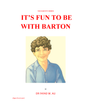 25 - Its fun to be with Barton
